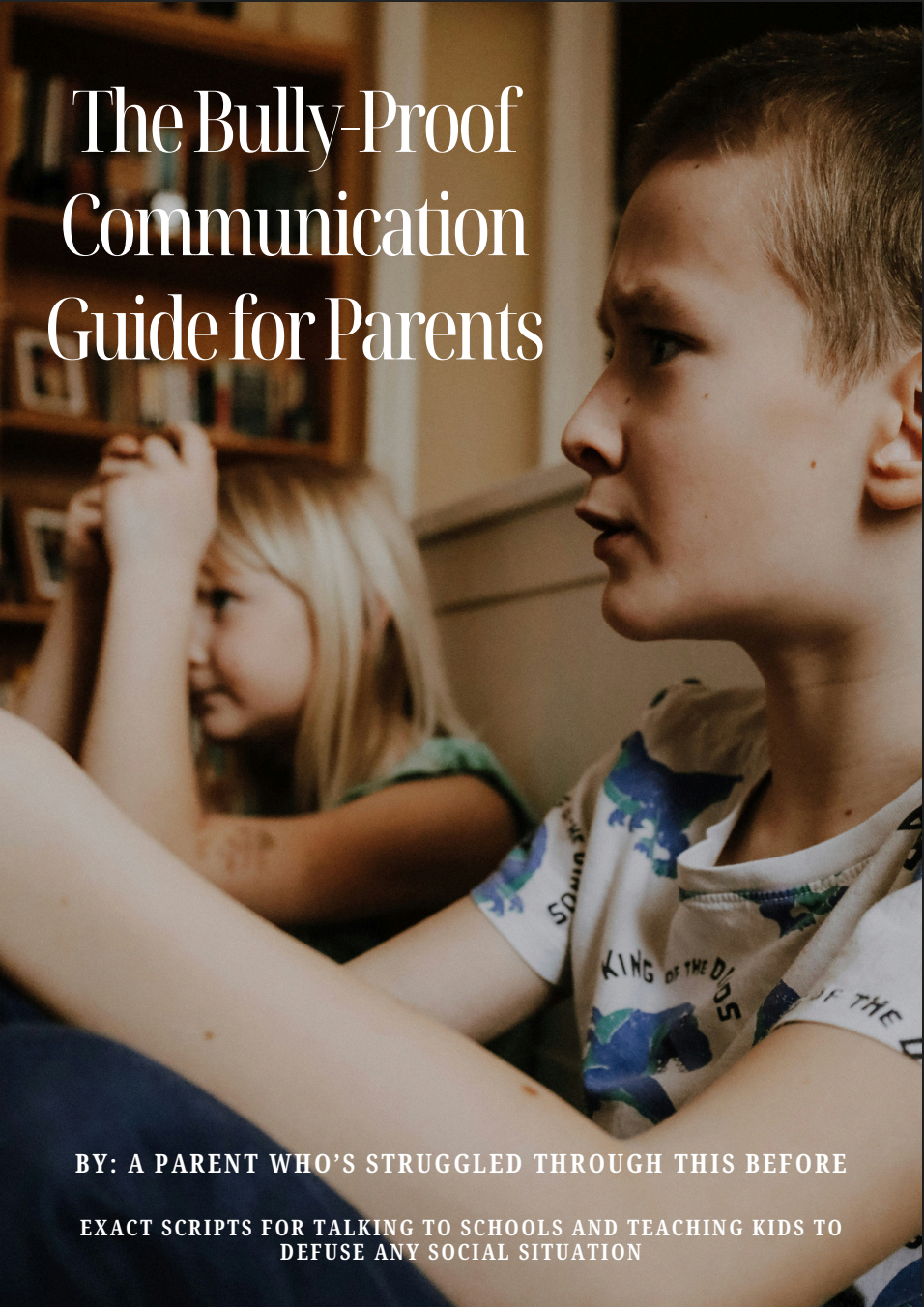 The Bully-Proof Communication Guide for Parents