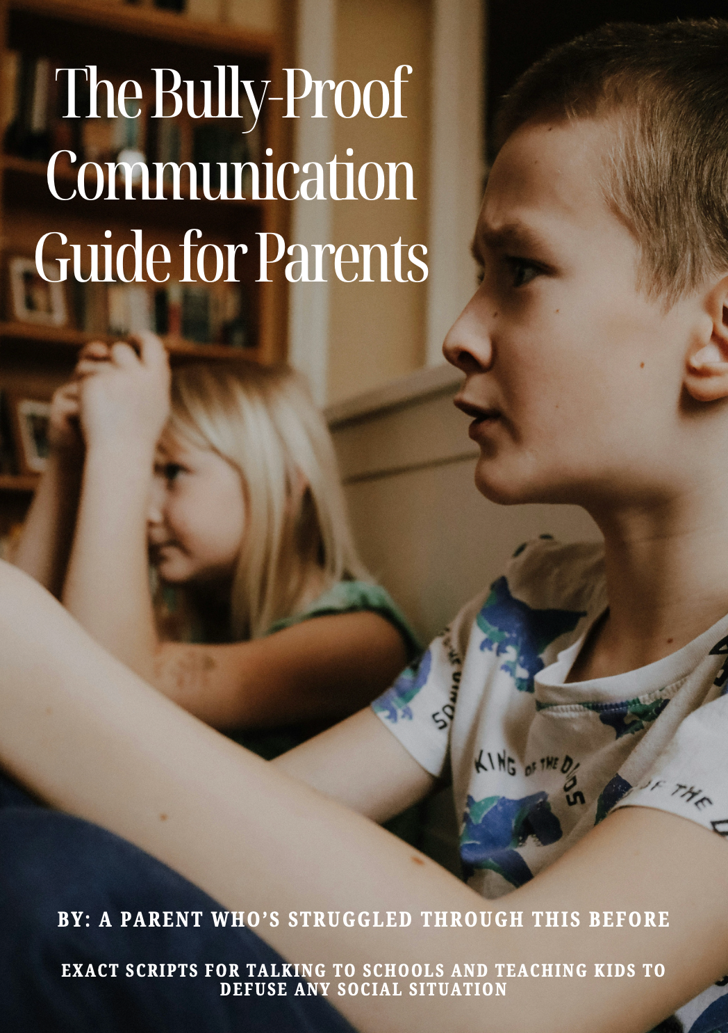 The Bully-Proof Communication Guide for Parents